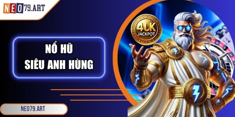 Nổ hũ siêu anh hùng