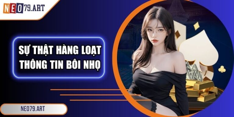 Sự Thật Hàng Loạt Thông Tin Bôi Nhọ Rikvip, B52 khiến Nhiều Người Hiểu Sai